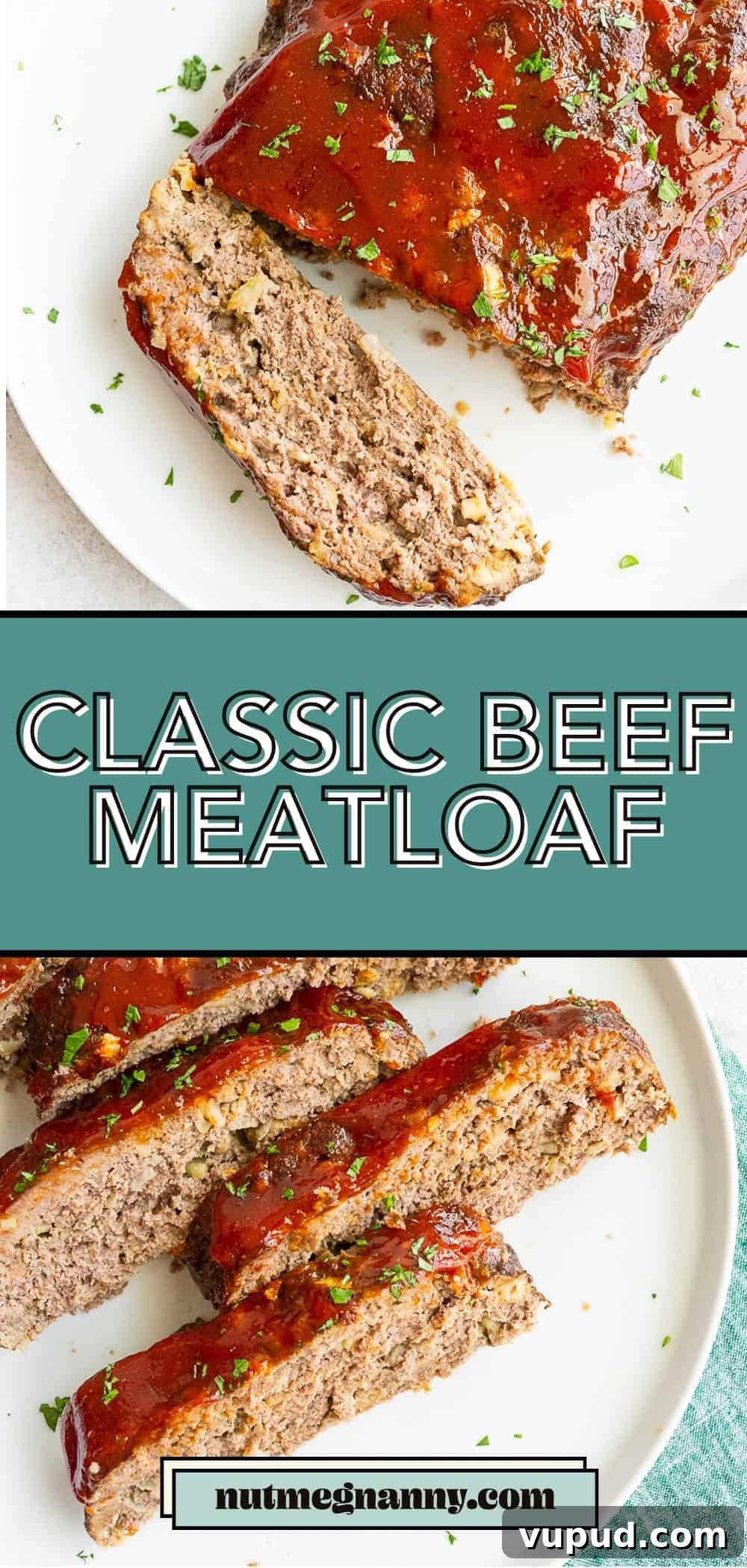 Classic Homemade Beef Meatloaf Recipe for Comforting Dinners 11 Classic Beef Meatloaf pin for Pinterest.